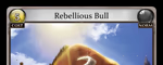 Rebellious Bull